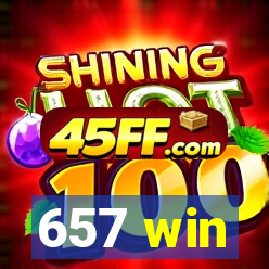 657 win